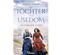 Die Töchter von Usedom - Im Sturm der Zeiten: 1