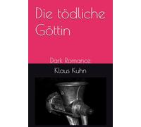 Die tödliche Göttin: Dark Romance