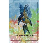 Die Toilettenlektüre: Aus der Welt der Vögel