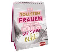 Die tollsten Frauen sind nicht perfekt - sie sind echt.: Sprüche-Aufsteller für starke Frauen