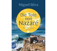 Die Tote von Nazaré: Ein Portugal-Krimi