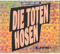 Die Toten Hosen - Bis Zum Bitteren Ende-Live!