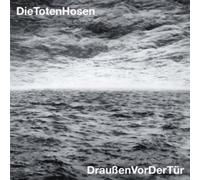 Die Toten Hosen - Draussen Vor Der Tuer