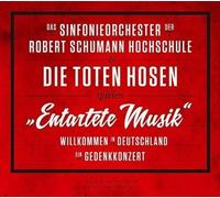 Die Toten Hosen Entartete Musik Willkommen in Deutschland - ein Gedenkkonze (CD)