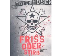 Die Toten Hosen - Friss oder Stirb