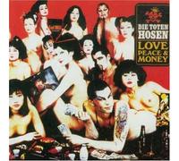 Die Toten Hosen - Love, Peace & Money