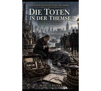 Die Toten in der Themse: Die Wissenschaftliche Methode 1