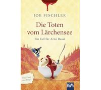 Die Toten vom Lärchensee: Ein Fall für Arno Bussi: 2