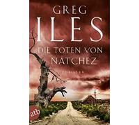 Die Toten von Natchez: Thriller: 2