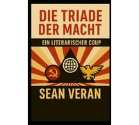 "DIE TRIADE DER MACHT": Ein literarischer Coup
