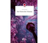 Die Türen der Träume. Life is a Story - story.one