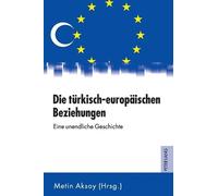 Die tuerkisch-europaeischen Beziehungen (Copertina rigida)