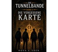 Die Tunnelbande - Band 5: Die vergessene Karte