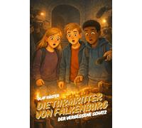 Die Turmritter von Falkenburg: Der vergessene Schatz
