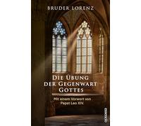 Die Übung der Gegenwart Gottes: Mit einem Vorwort von Papst Leo XIV.