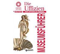Die Uffizien. Der offizielle Führer