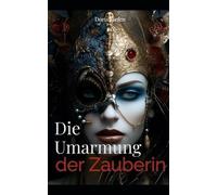 Die Umarmung der Zauberin
