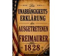 Die Unabhängigkeitserklärung der ausgetretenen Freimaurer von der Freimaurerei