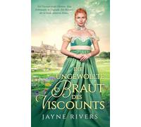 Die ungewollte Braut des Viscounts