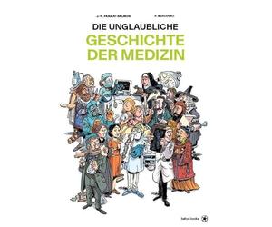 Die unglaubliche Geschichte der Medizin