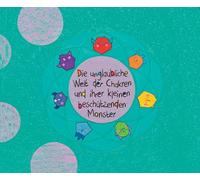 Die unglaubliche Welt der Chakren und ihrer schützenden kleinen Monster
