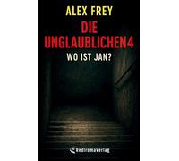 Die Unglaublichen4: Wo ist Jan?