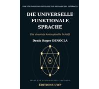 Die universelle funktionale Sprache (UFS): einschließlich UFS-Wörterbuch