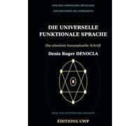 Die universelle funktionale Sprache (UFS): einschließlich UFS-Wörterbuch