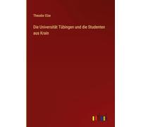 Die Universität Tübingen und die Studenten aus Krain
