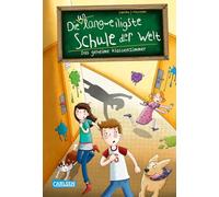 Die unlangweiligste Schule der Welt 2: Das geheime Klassenzimmer: Ein lustiges Schulabenteuer ab 8 Jahren mit einem Inspektor für Langeweile-Bekämpfung