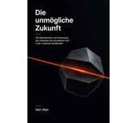 Die unmögliche Zukunft: Die Dekonstruktion und Anwendung des „Gesetzes des himmlischen Dao“ in der modernen Gesellschaft
