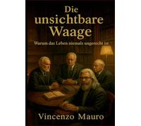 La bilancia invisibile – Perché la vita non è mai ingiusta