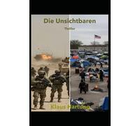 Die Unsichtbaren: Thriller in drei Akten