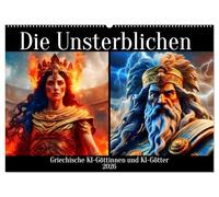 Die Unsterblichen - Griechische KI-Göttinnen und KI-Götter (Wandkalender 2026 DIN A2 quer), CALVENDO Monatskalender: Entdecken Sie die zeitlose ... Macht der griechischen Göttinnen und Götter