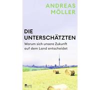Die Unterschätzten: Warum sich unsere Zukunft auf dem Land entscheidet | Die große Entfremdung: Was steckt hinter dem Auseinanderdriften von Stadt und Land?