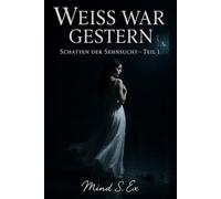 Die Unterwerfung der Sklavin: Weiß war gestern