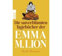 Die unverblümten Tagebücher der Emma M. Lion: Band 3