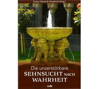 Die unzerstörbare Sehnsucht nach Wahrheit