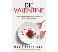 Die Valentine: Sie genießt ein romantisches Essen. Aber nicht mit mir