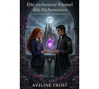 Die verbotene Formel des Alchemisten: Eine magische Schulromanze