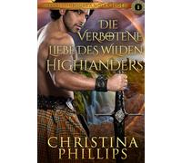 Die verbotene Liebe des wilden Highlanders: Eine schottische mittelalterliche Romanze