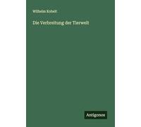 Die Verbreitung der Tierwelt