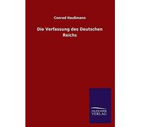 Die verfassung des deutschen reichs - Haußmann Conrad