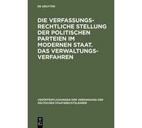 Die Verfassungsrechtliche Stellung Der Politischen Parteien I (Copertina rigida)