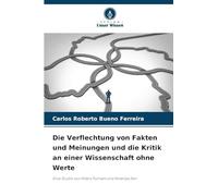 Die Verflechtung von Fakten und Meinungen und die Kritik an einer Wissenschaft ohne Werte: Eine Studie von Hilary Putnam und Amartya Sen