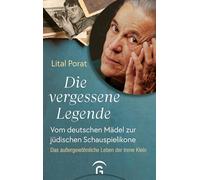 Die vergessene Legende: Vom deutschen Mädel zur jüdischen Schauspielikone. Das außergewöhnliche Leben der Irene Klein - Eine Deutsche Jugend von 1924 bis 1945