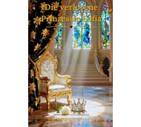 Die verlorene Prinzessin Sofia: Ein Märchen der neuen goldenen Zeit