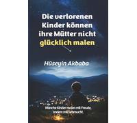 Die verlorenen Kinder können ihre Mütter nicht glücklich malen
