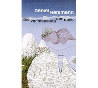 Daniel Kehlmann De Vermessung Der Welt (Tascabile)
