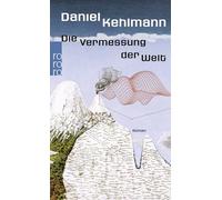 Daniel Kehlmann Die Vermessung der Welt (Tascabile)